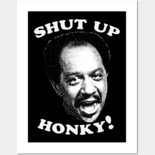 Shut Up Honky! Posters and Art